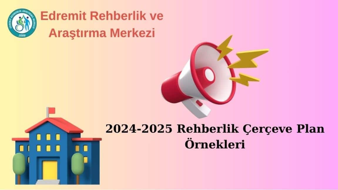 REHBER ÖĞRETMENİ OLMAYAN OKULLAR İÇİN REHBERLİK ÇERÇEVE PLAN ÖRNEKLERİ 2024-2025